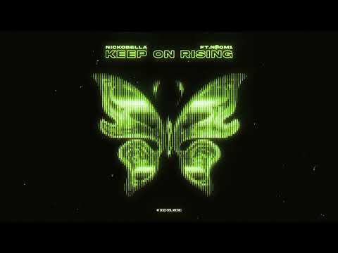 Nickobella Ft. Naomi - Keep On Rising