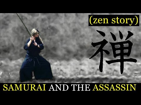 The Samurai vs The Assassin (Zen Story) Martial Arts Training: Bujutsu, Budo, Bugei, Bushido