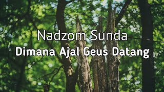 Download lagu Sedih!! Dimana Ajal Geus Datang | Nadzom Sunda mp3
