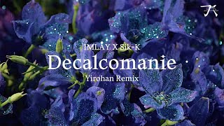 IMLAY X Sik-K '데칼코마니 (Decalcomanie)' [Yirohan REMIX]