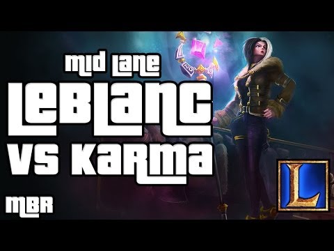 Leblanc Vs Karma Mid Lane - Season 4 League of Legends Gameplay - HD