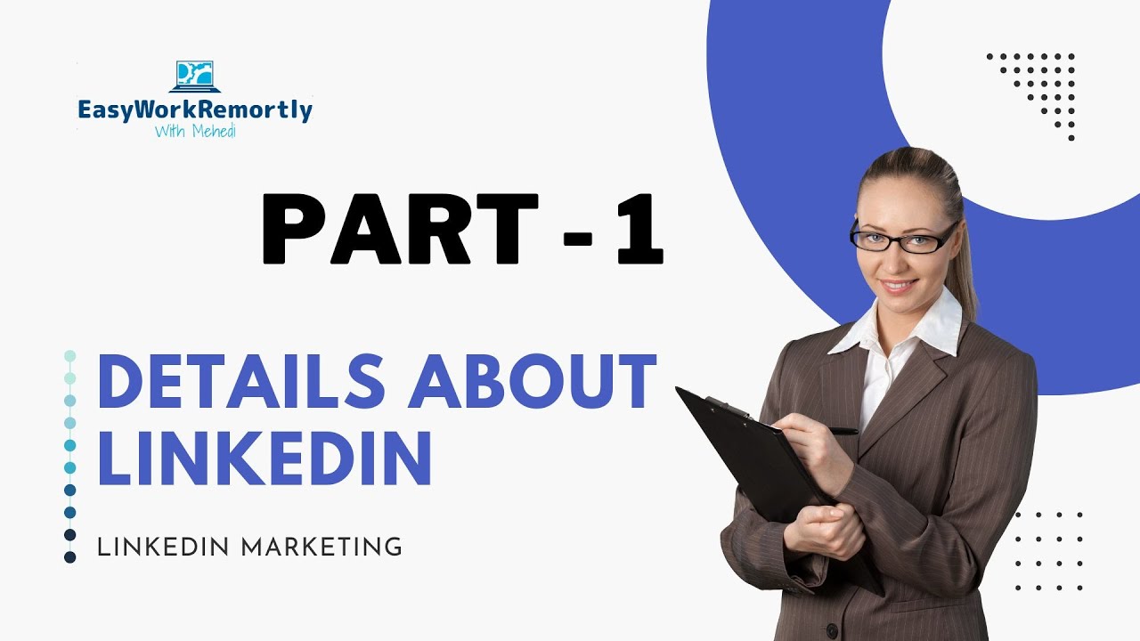 Basic Details about Linkedin Class 1