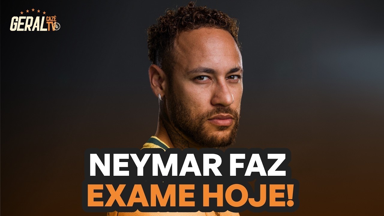 DIA DECISIVO PARA NEYMAR! EXAMES DEFINEM PRESENÇA NA ESTREIA DA COPA | GERAL CAZÉTV