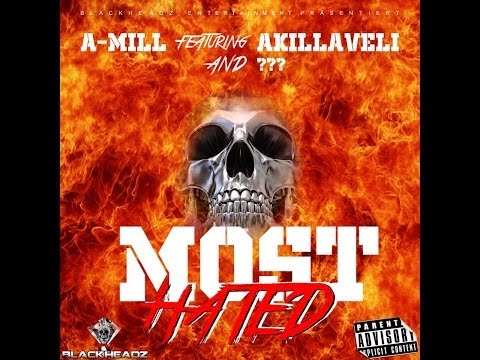 A-Mill x Akillaveli feat. ??? - Most Hated [Trailer]