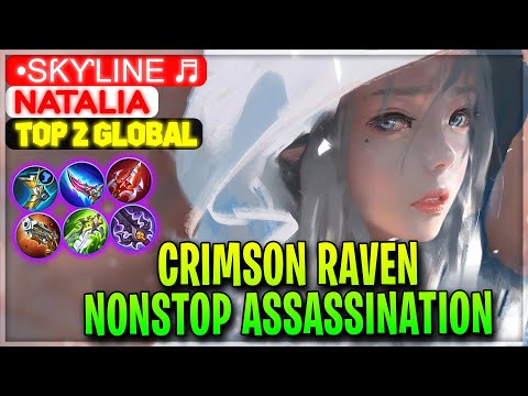 Crimson Raven Nonstop Assassination - Top 2 Global Natalia •Sƙƴline ♬ - Mobile Legends Gameplay