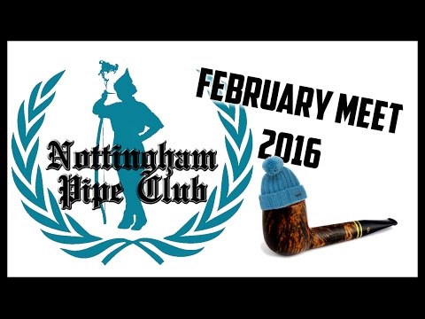Nottingham Pipe Club February Meet 2016