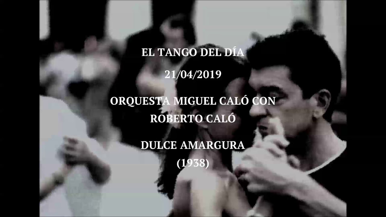 Orquesta Miguel Caló con Roberto Caló "Dulce Amargura" (1938)