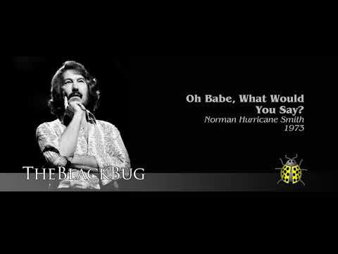 Oh Baby What Would You Say - Norman Hurricane Smith - 1973