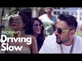 Driving Slow (Lyrical) | Badshah | MTV Spoken Word