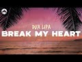 Dua Lipa Break My Heart Lyrics