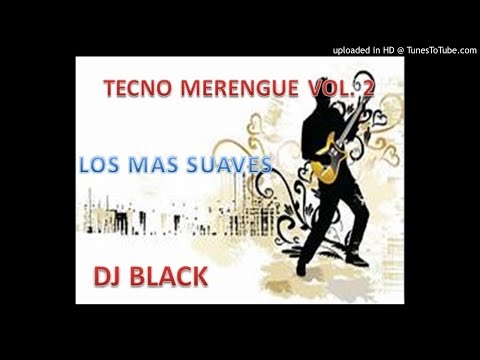 TECNO MERENGUE VOL.2 años dorados 80'S  y 90'S  by DJ BLACK