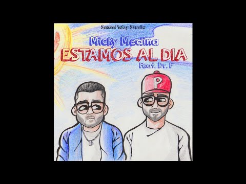 Micky Medina Ft. Dr. P - Estamos Al Dia