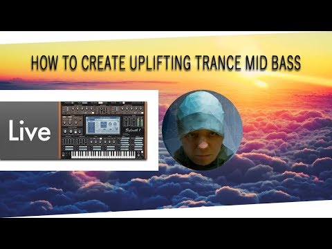How To Create Uplifting Trance Mid Bass