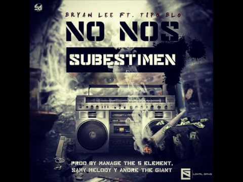 No Nos Subestimen - Tipo B.lo ft. Bryan Lee