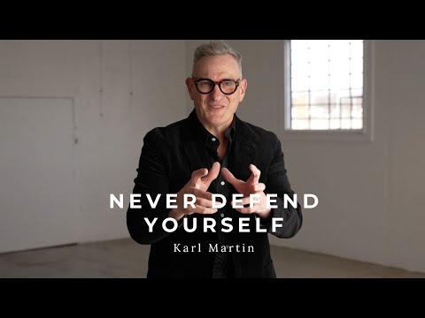 Never Defend Yourself | KARL MARTIN of Arable
