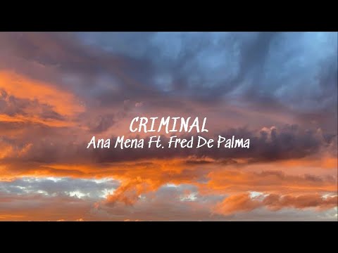 CRIMINAL - Ana Mena Ft. Fred De Palma (Lyrics)