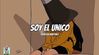 Soy El Unico - Yahritza Martínez - Letra