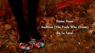 Emma Stone - La La Soundtrack &#39;Audition (The Fools Who Dream)&#39; lyric video