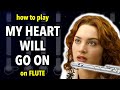 How To Play My Heart Will Go On On Flute Flutorials