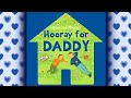 Hooray For Daddy ‍ Read Aloud For Kids Father S Day Books Storytime For Kids