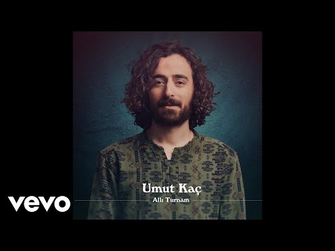 Umut Kaç - Allı Turnam (Audio)