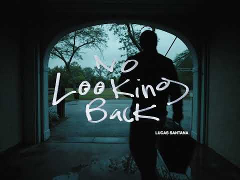 NO LOOKING BACK - Lucas Santana
