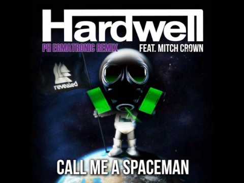 Hardwell - Call me a Spaceman ft. Mitch Crown (PH Egmatronic 2013 Remix)