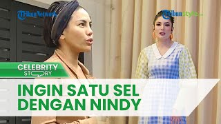 Nikita Mirzani Mendadak Minta Ditahan Polisi, Ingin Satu Sel dengan Nindy Ayunda