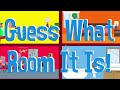Guess What Room It Is