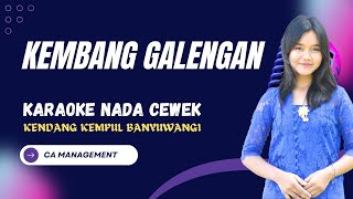 Download lagu KEMBANG GALENGAN   KARAOKE NADA CEWEK mp3