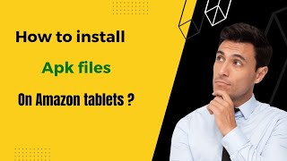 How to Install apk files on amazon fire tablets.