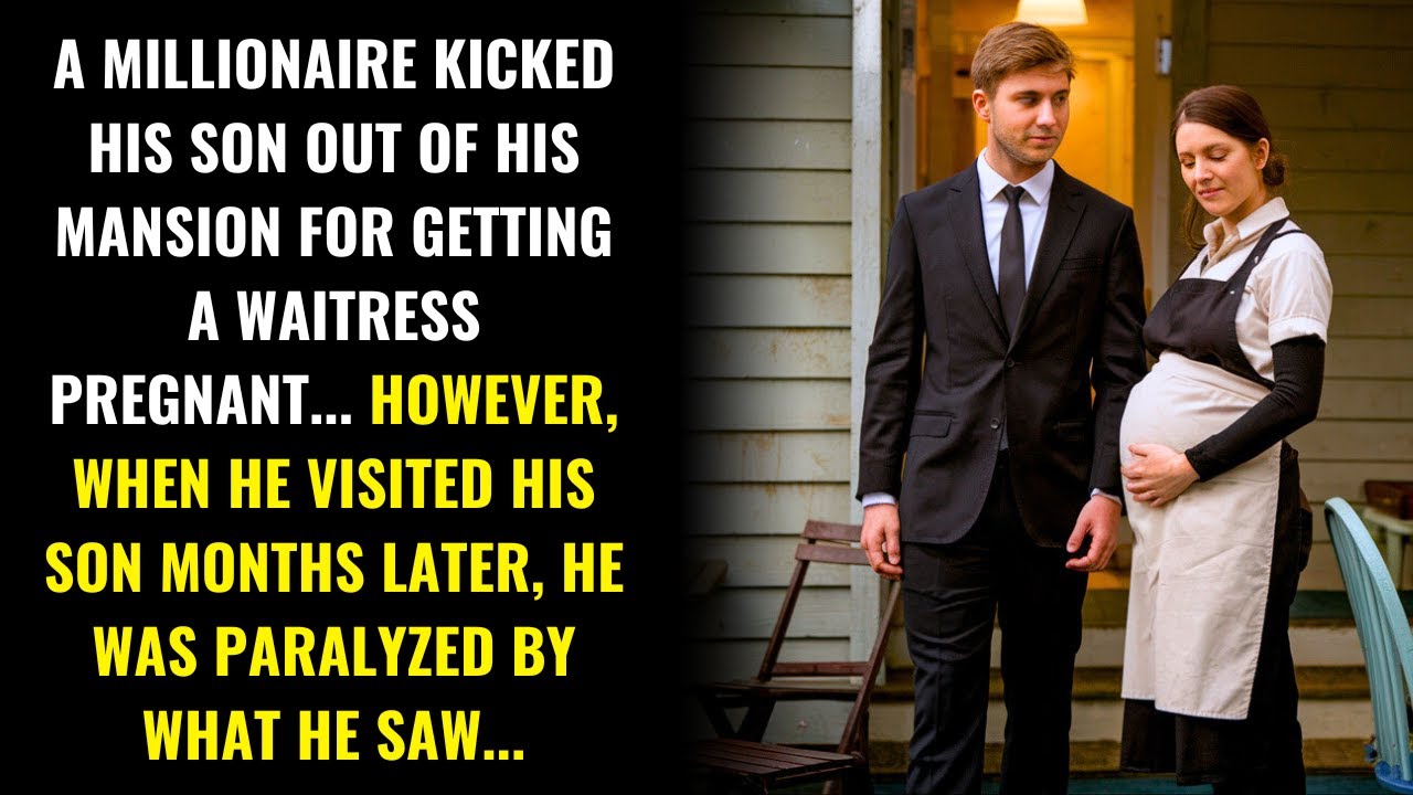 A MILLIONAIRE KICKED OUT HIS SON FOR GETTING A WAITRESS PREGNANT, BUT MONTHS LATER HE WAS...
