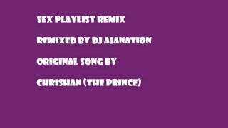 SEX PLAYLIST REMIX