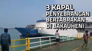 Download lagu CUACA BURUK,TIGA KAPAL PENYEBRANGAN BERTABRAKAN DI BAKAUHENI mp3
