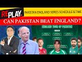 Pakistan England Series Schedule & Time | Can Pakistan Beat England? | Replay | DN Sport