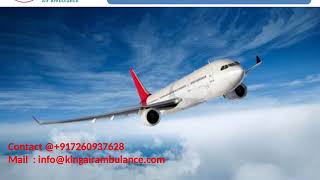 Get Quick King Air Ambulance services from Dibrugarh and Bagdogra