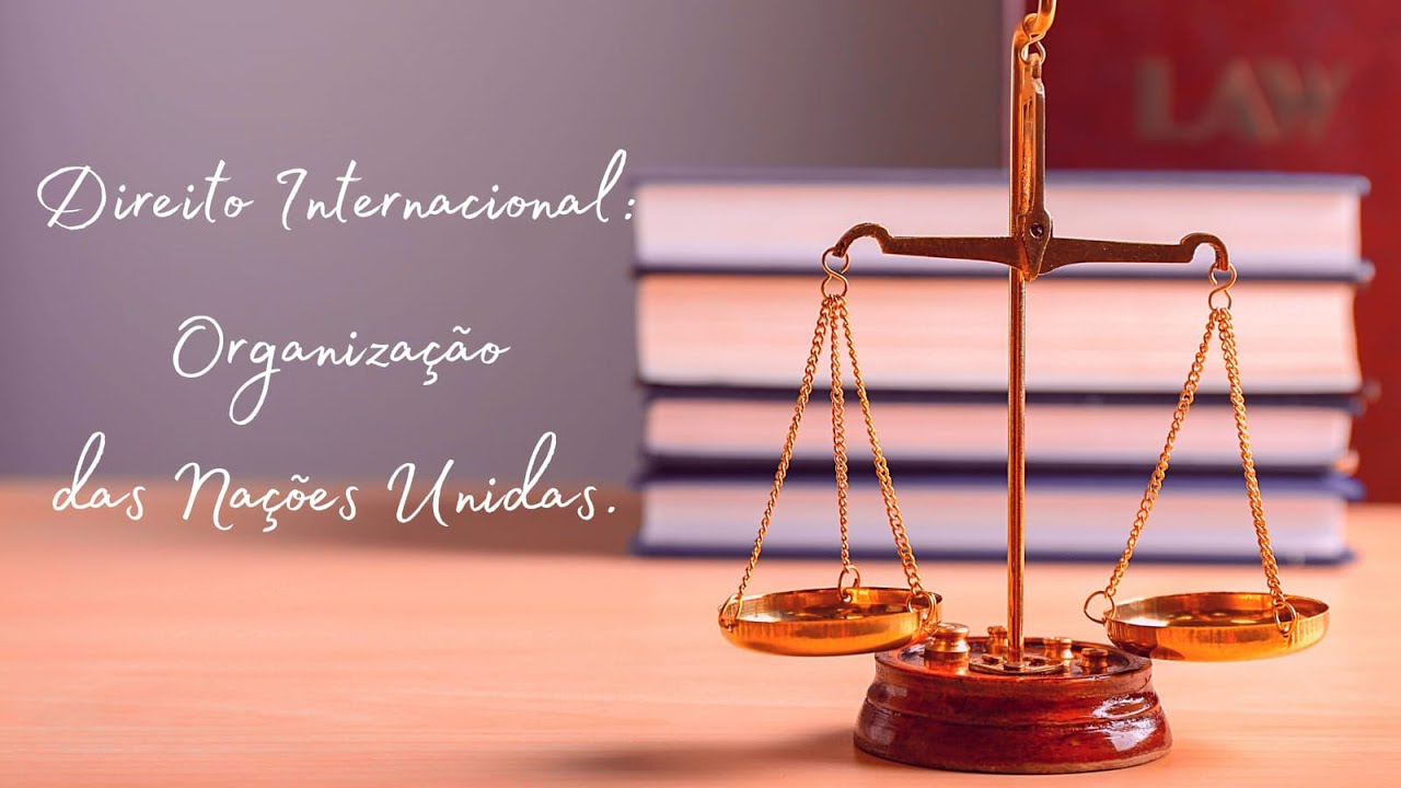 DIREITO INTERNACIONAL PÚBLICO // conheça a ONU.