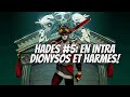 Hades #5: Dionysos Hermes dans mes veines en INTRA!