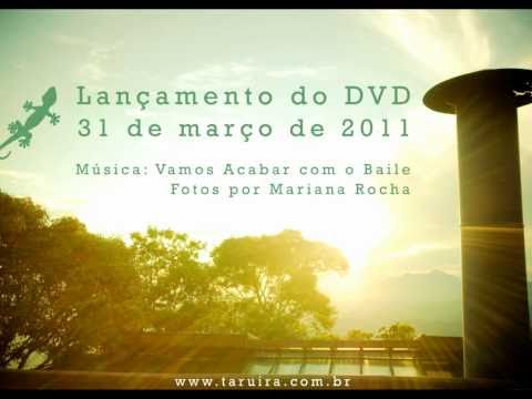 Taruíra - Vamos acabar com o baile