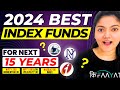 Best Index Funds/ ETF for Next 15 years || Best Index Funds for 2024