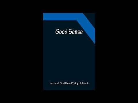 Good Sense by Baron D' Paul Henri Thiry Holbach — free full audiobook