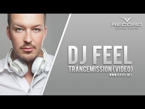 VIDEO: DJ Feel - TranceMission (08-10-2013) / Radio Record