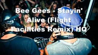 Bee Gees - Stayin' Alive (Flight Facilities Remix) HQ