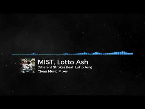 MIST, Lotto Ash - Different Strokes (feat. Lotto Ash) [CLEAN]