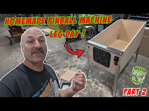 Leg Day for our Homemade Virtual Pinball Machine build! Part 2