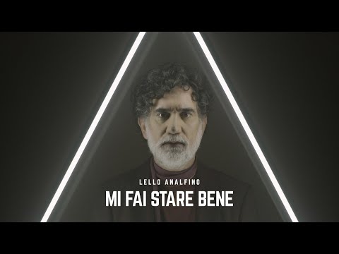Lello Analfino   Mi fai stare bene