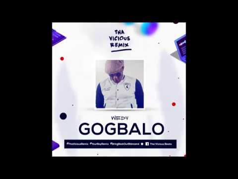 WEDY x THA VICIOUS- GOGBALO #ThaViciousRemix Epz 1
