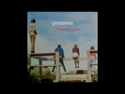 Girlatones - Respond To Love