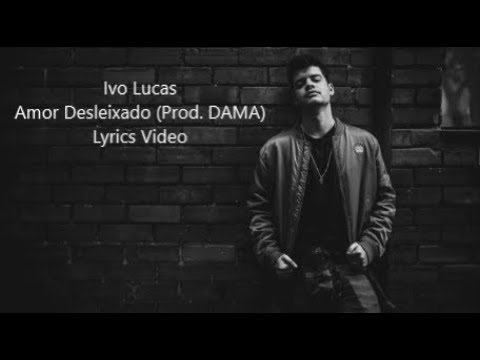Ivo Lucas - Amor Desleixado