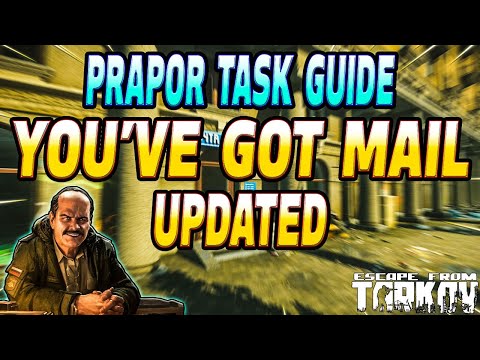 You've Got Mail - UPDATED Prapor Task Guide - Escape From Tarkov